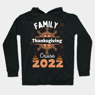 Family Thanksgiving Cruise 2022 Happy Autumn Cruise Trip Hoodie